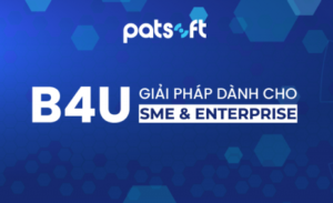 B4U của Patsoft phù hợp với doanh nghiệp Việt