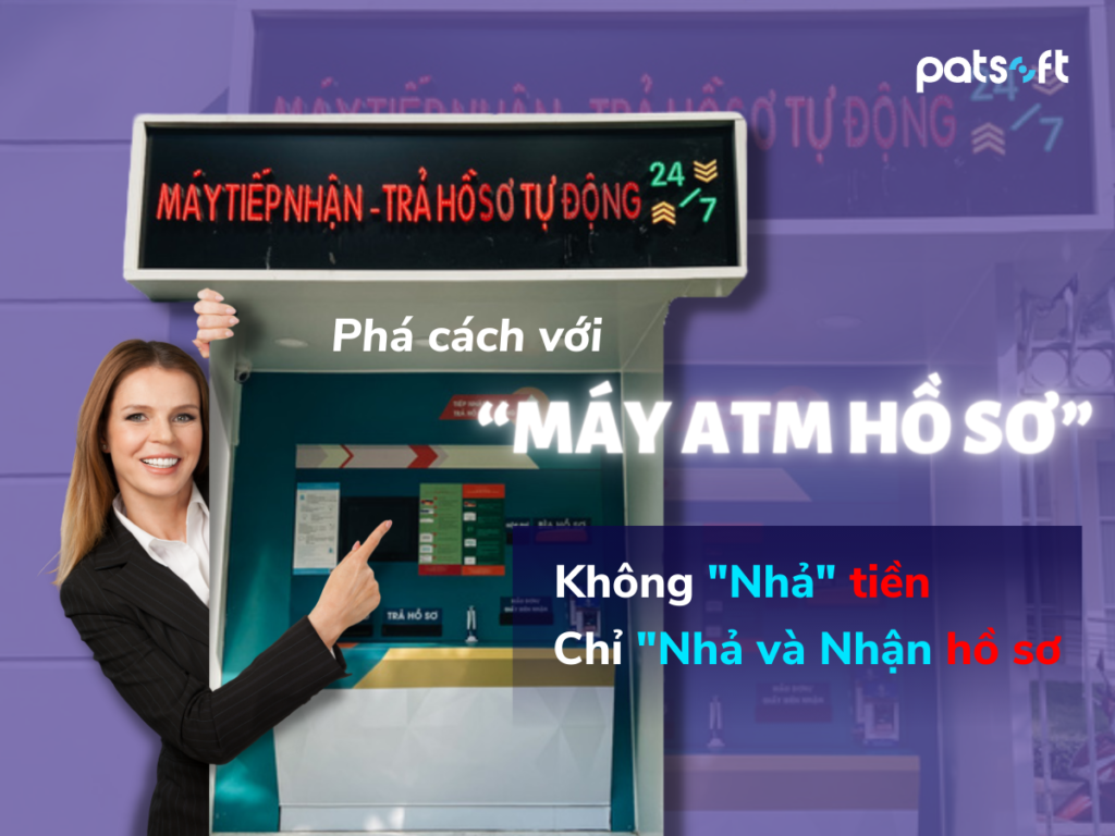 Patsoft phá cách với "máy ATM hồ sơ"